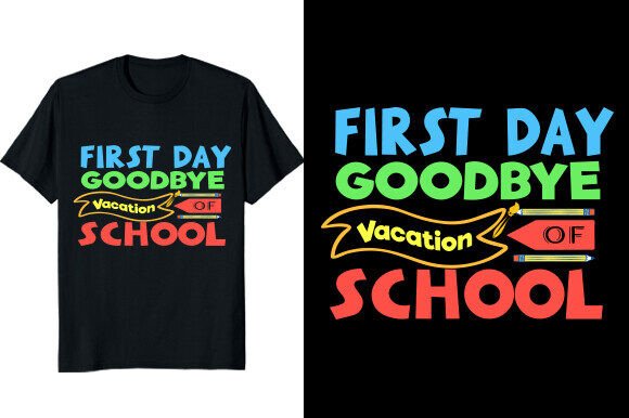 First Day Goodbye Back to School T-Shirt Design: A Creative Guide for Every Creator